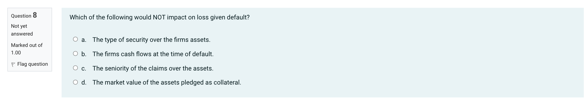 Question 8 Which of the following would NOT