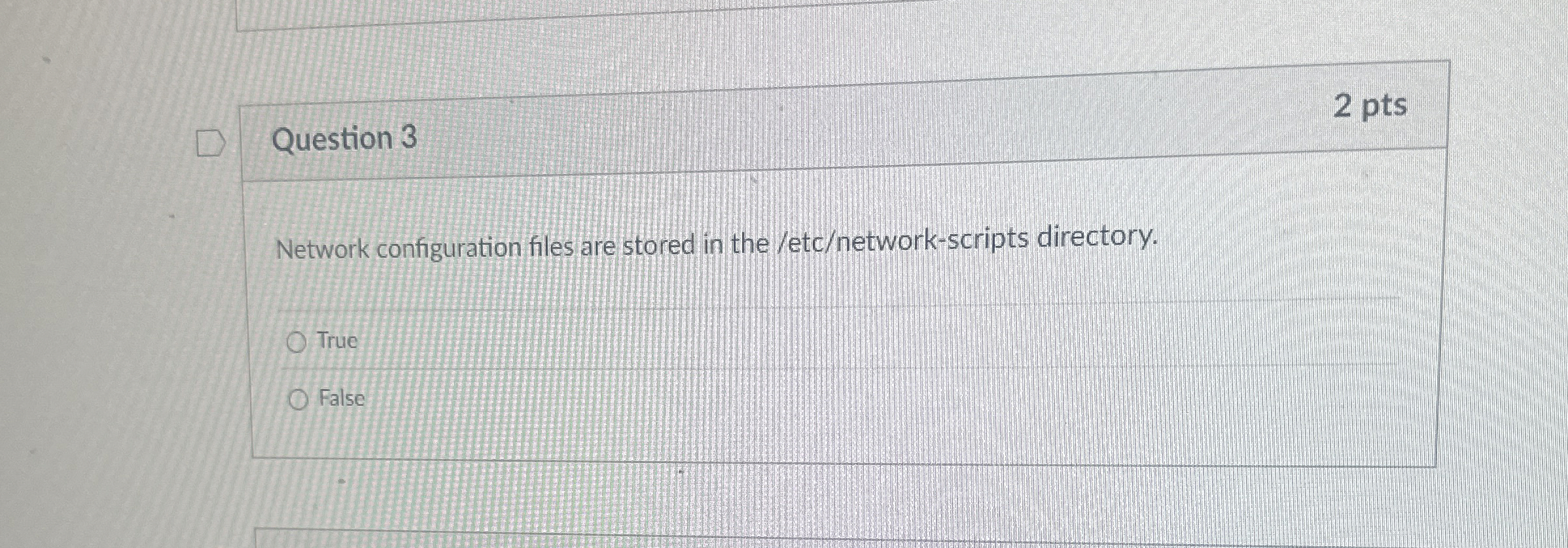 Question 3 Network configuration files are stored
