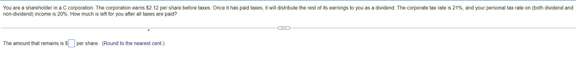 You are a shareholder in a C corporation. The
