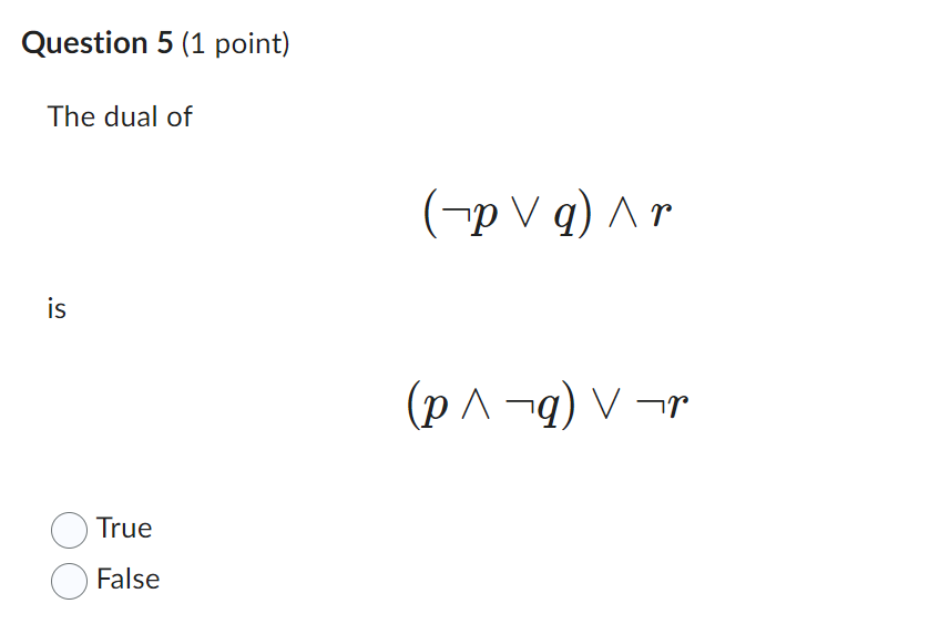 Question 5 ( 1 point ) The dual of ( n o t p v v