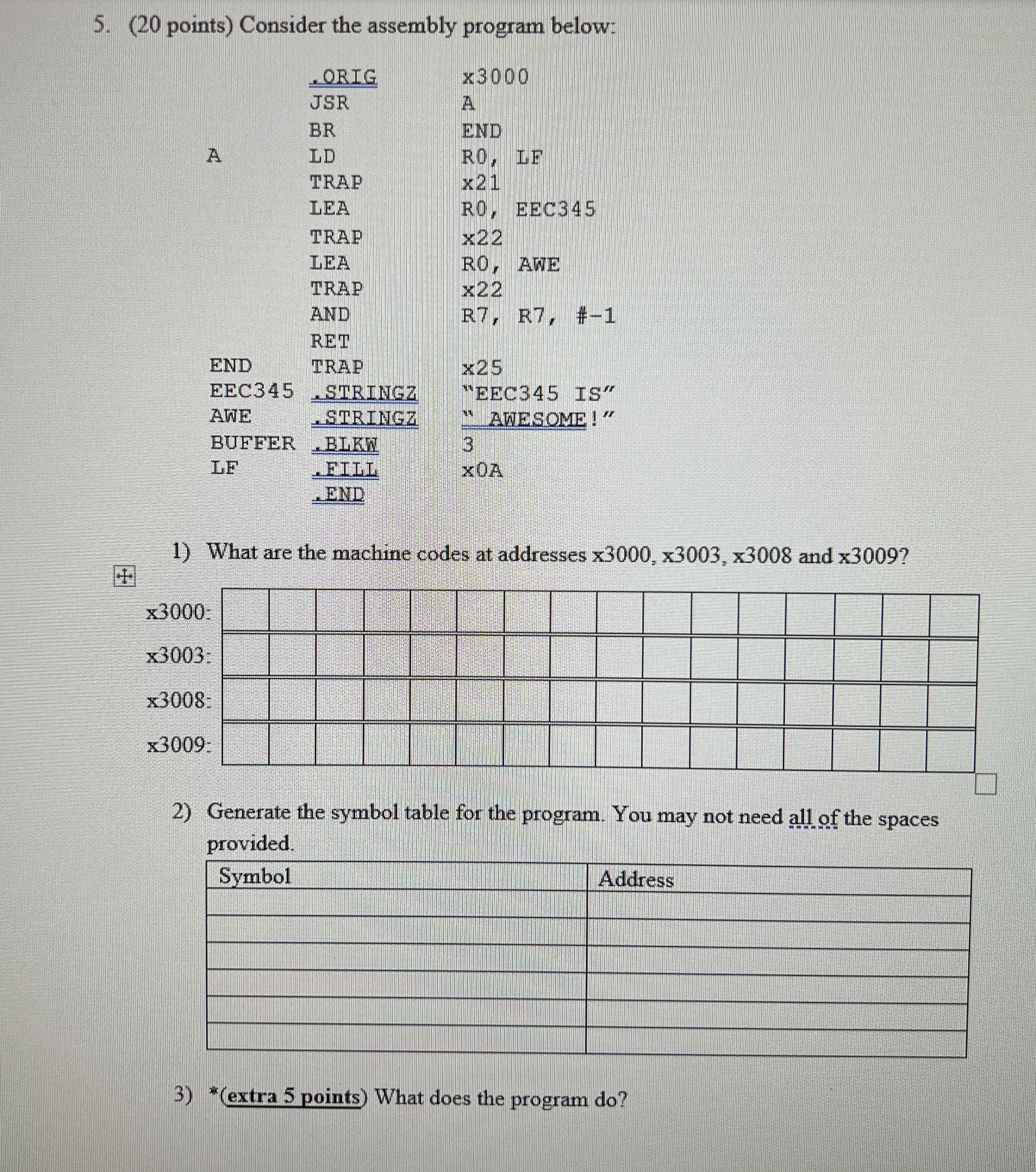 \ table [ [ , . ORIG,x 3 0 0 0 ] , [ JSR , A ] ,