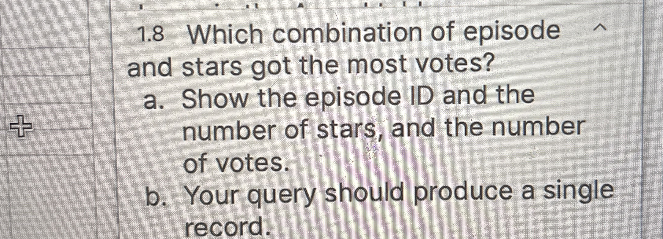 1 . 8 Which combination of episode and stars got