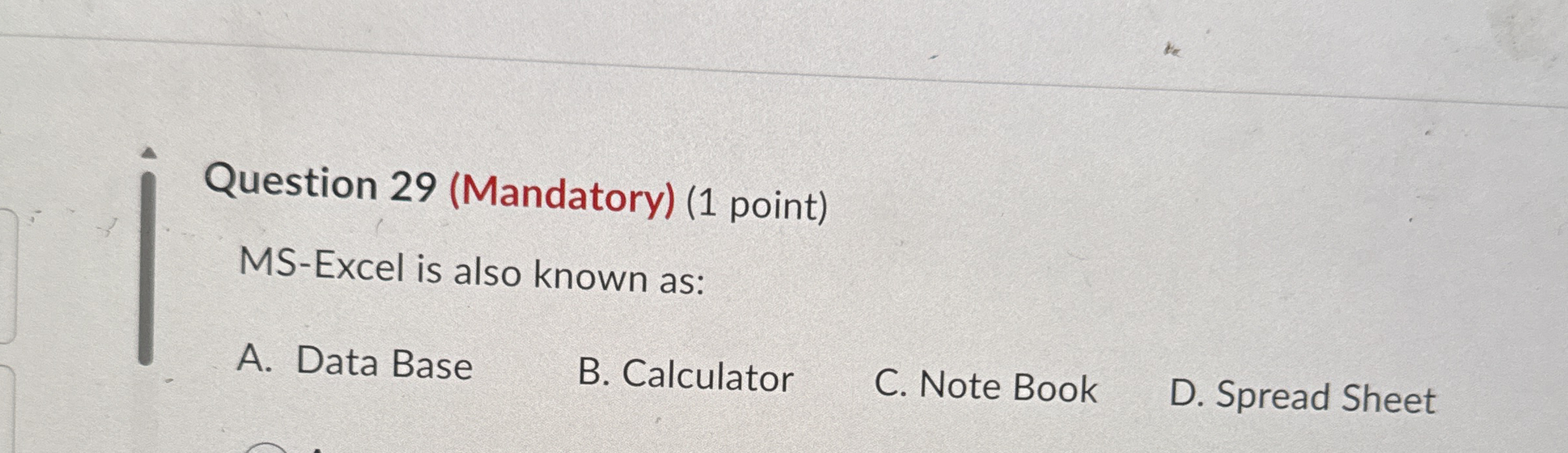 Question 2 9 ( Mandatory ) ( 1 point ) MS - Excel