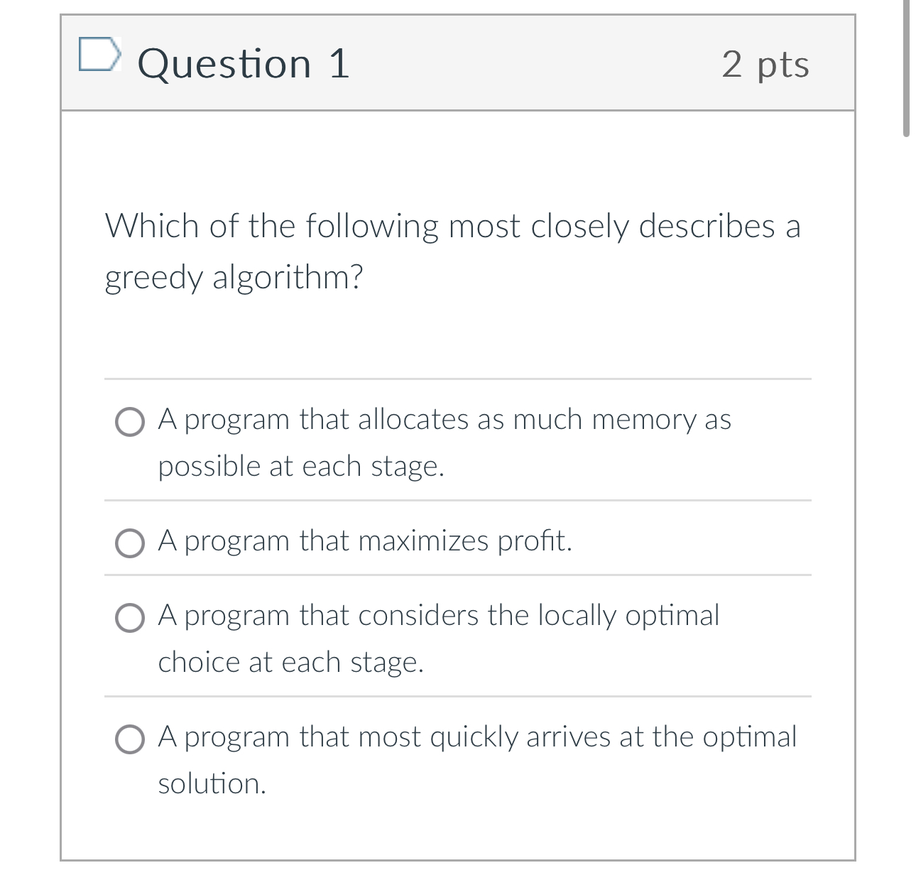 Question 1 2 pts Which of the following most