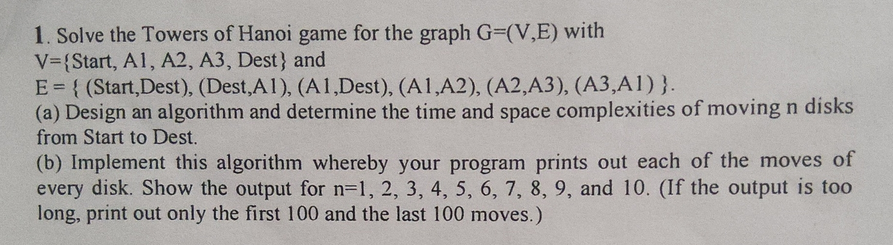 Solve the Towers of Hanoi game for the following
