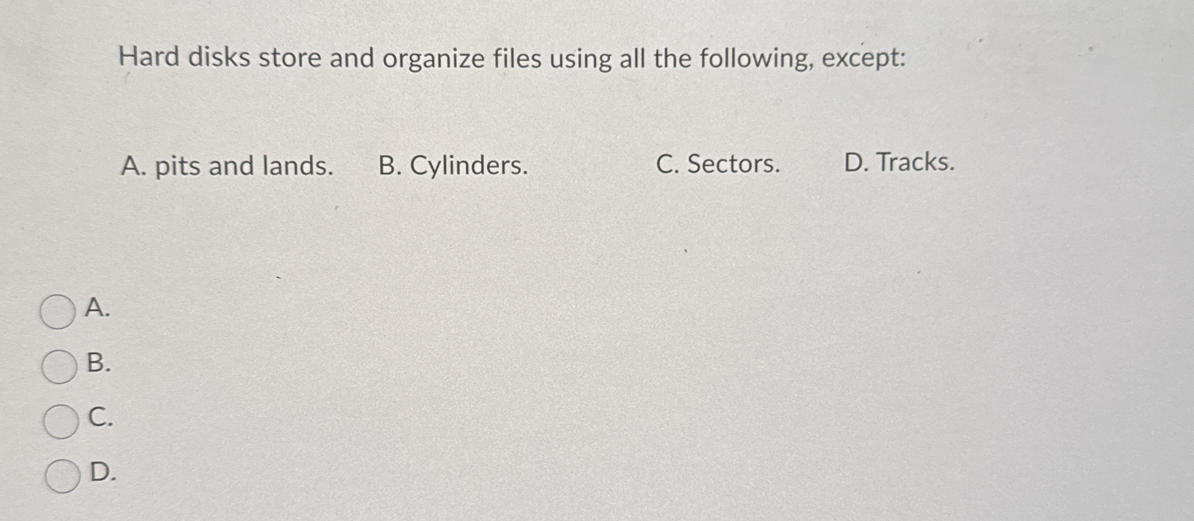 Hard disks store and organize files using all the