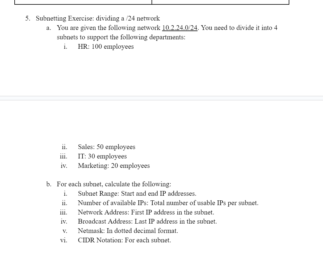Subnetting Exercise: dividing a / 2 4 network a .