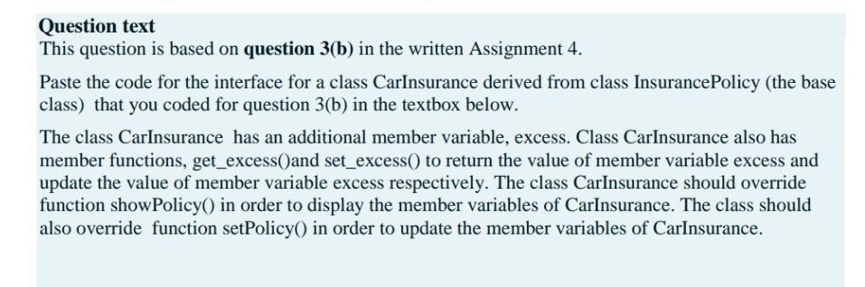 The class CarInsurance has an additional member