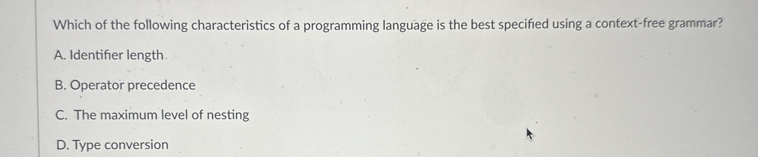 Which of the following characteristics of a