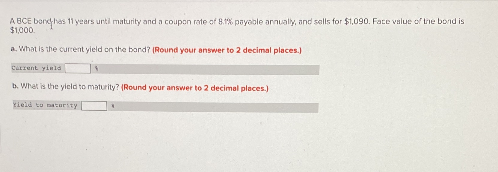 A BCE bond has 11 years until maturity and a
