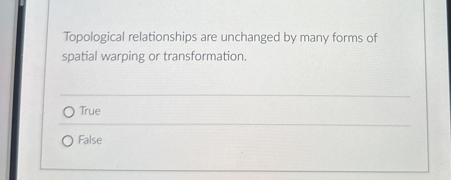 Topological relationships are unchanged by many