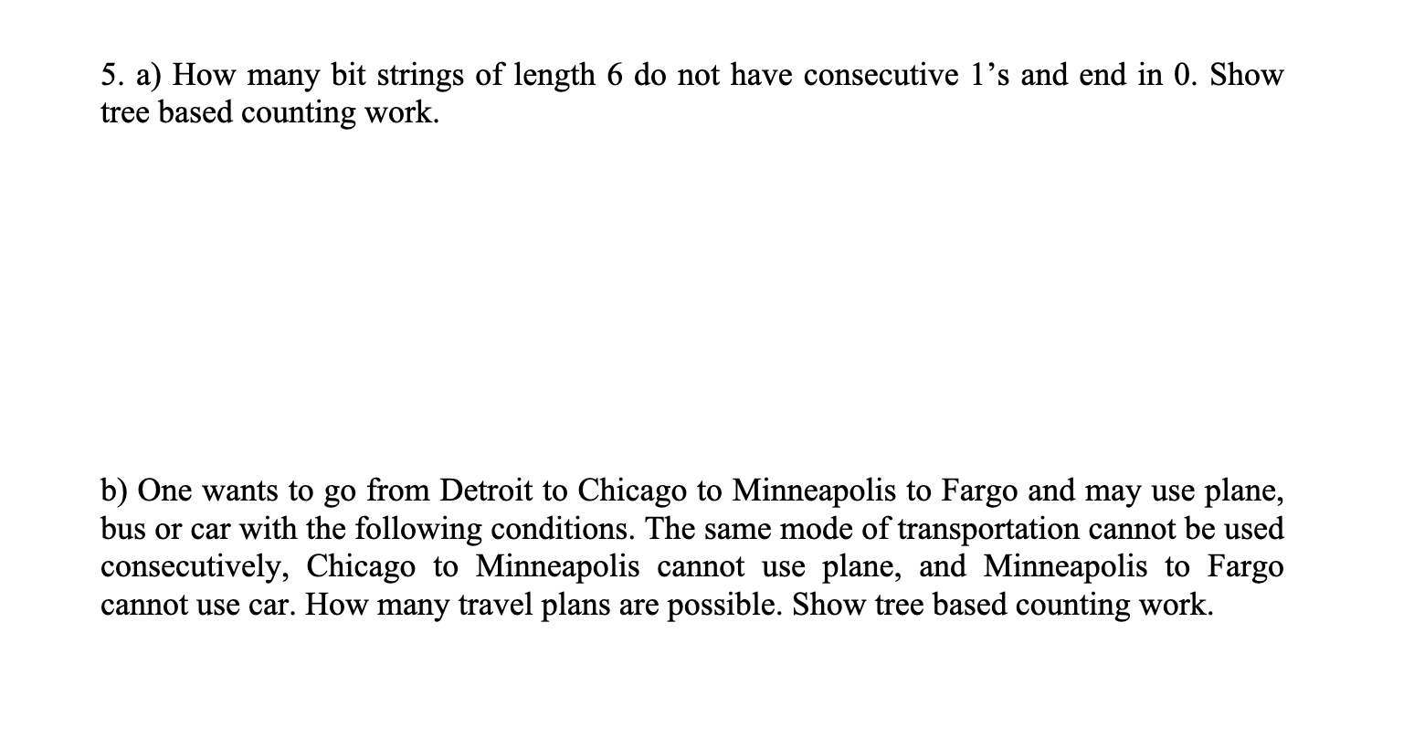 5 . a ) How many bit strings of length 6 do not