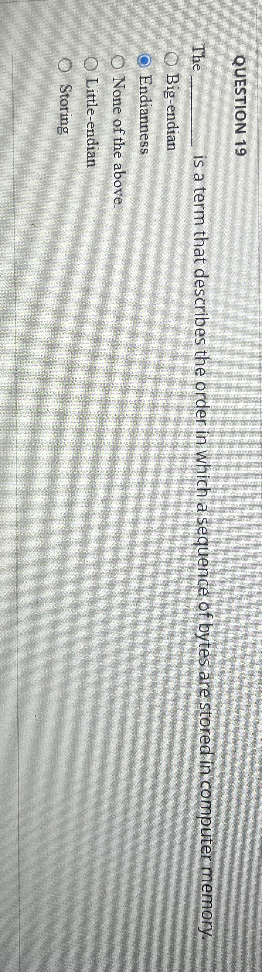 QUESTION 1 9 The is a term that describes the