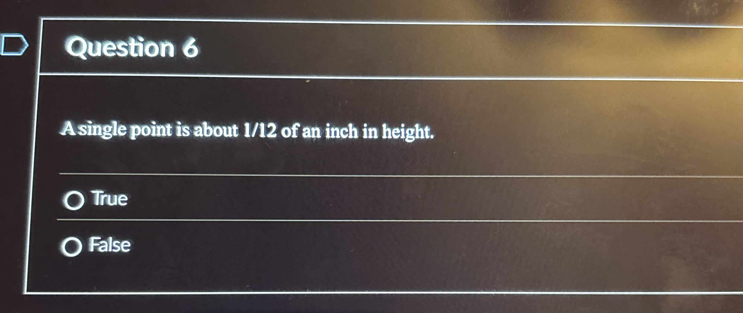 Question 6 A single point is about 1 / 1 2 of an