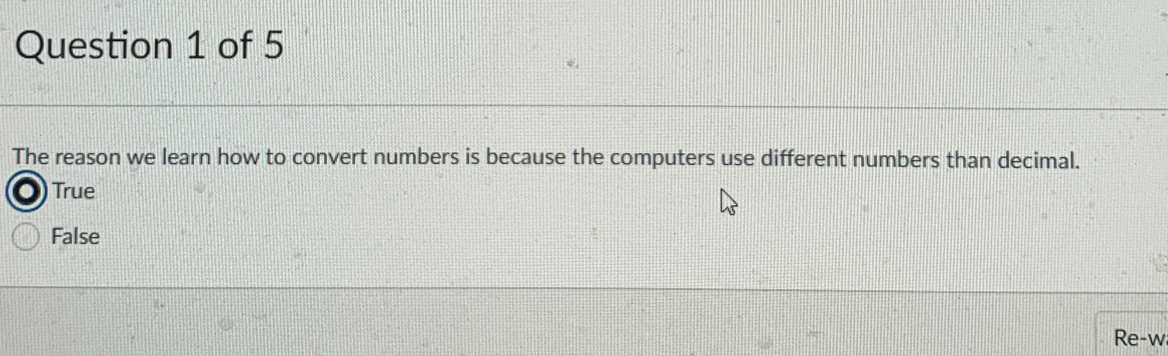 Question 1 of 5 The reason we learn how to