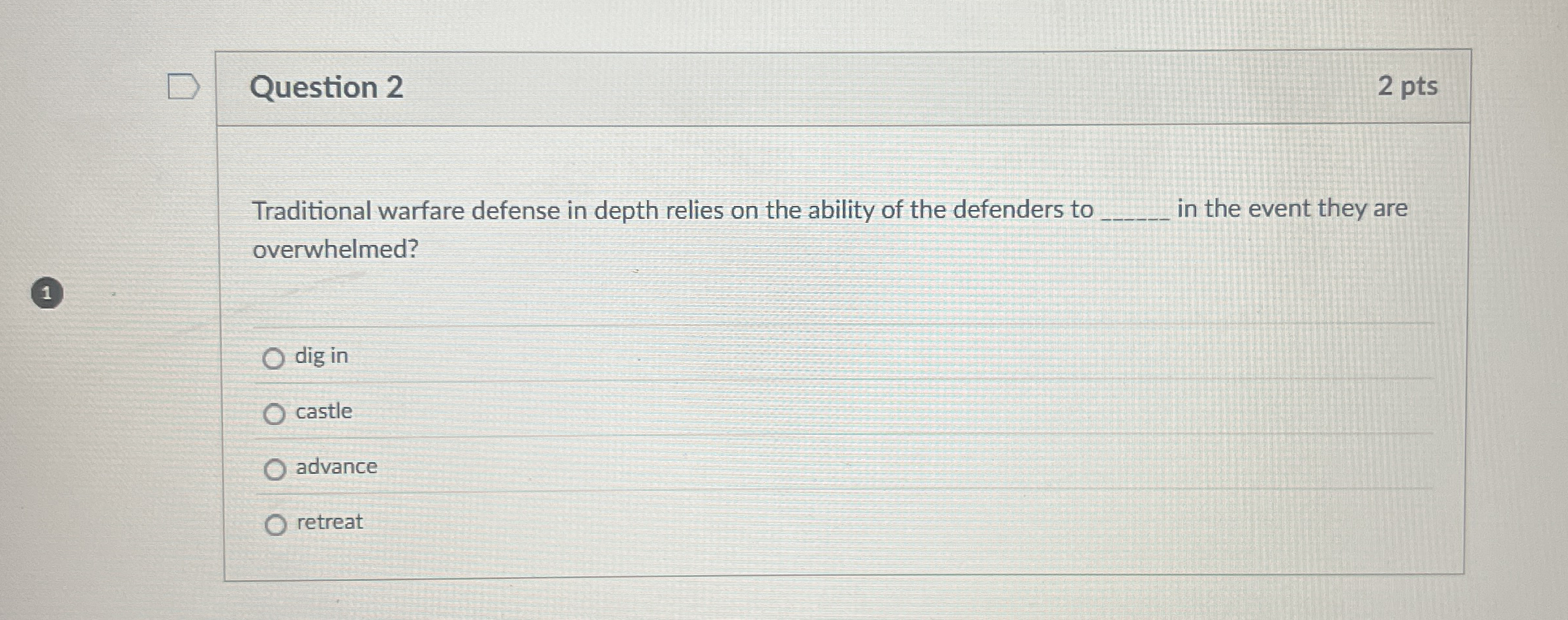 Question 2 2 pts Traditional warfare defense in