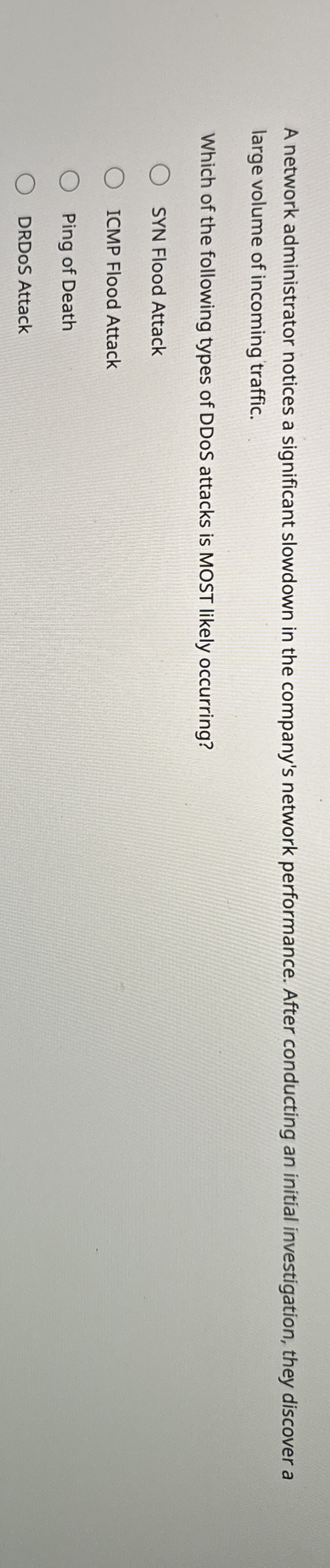 A network administrator notices a significant