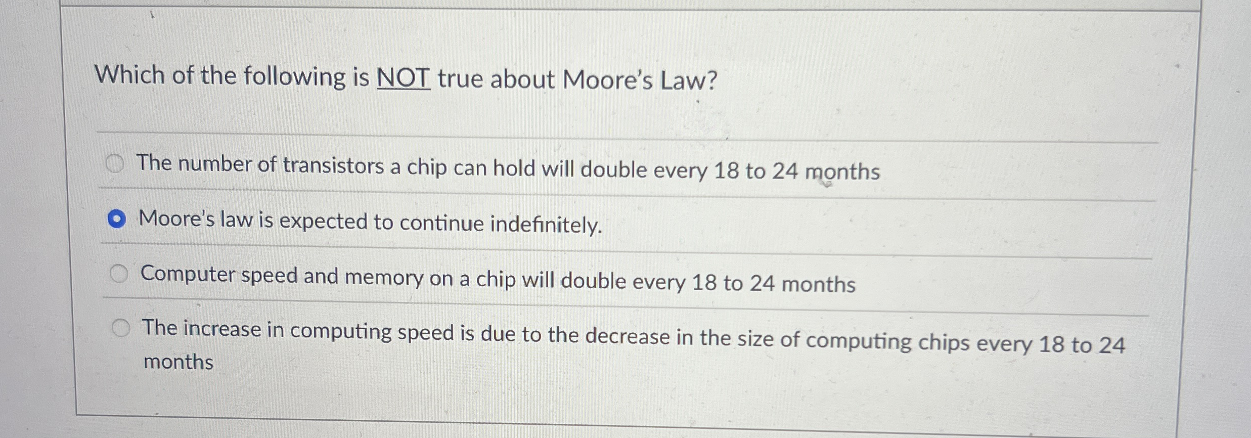 Which of the following is NOT true about Moore's
