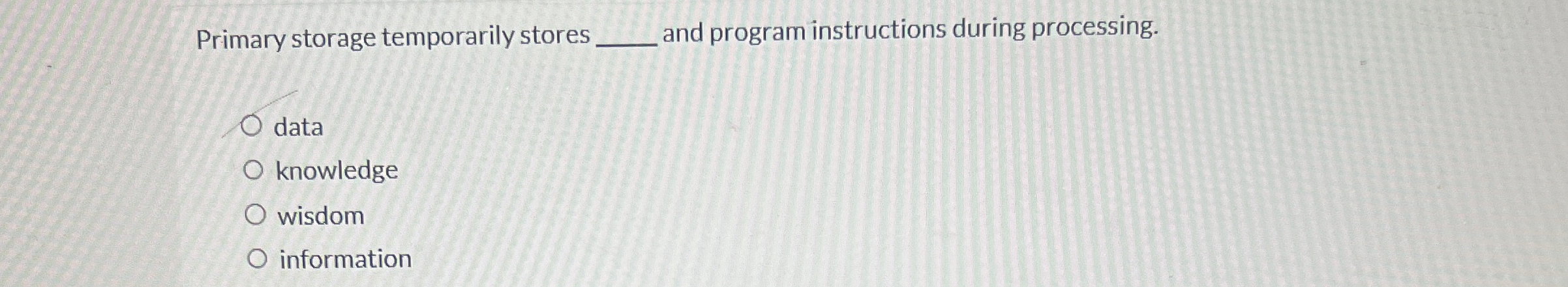 Primary storage temporarily stores q , and