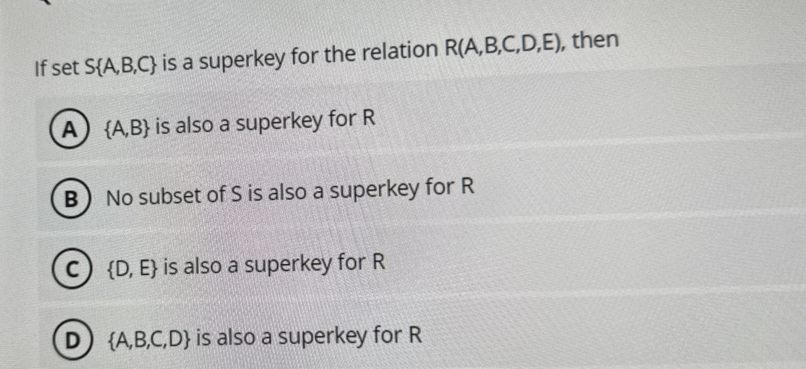 If set S { A , B , C } is a superkey for the
