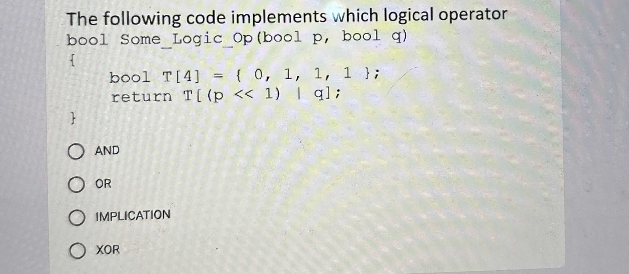 The following code implements which logical