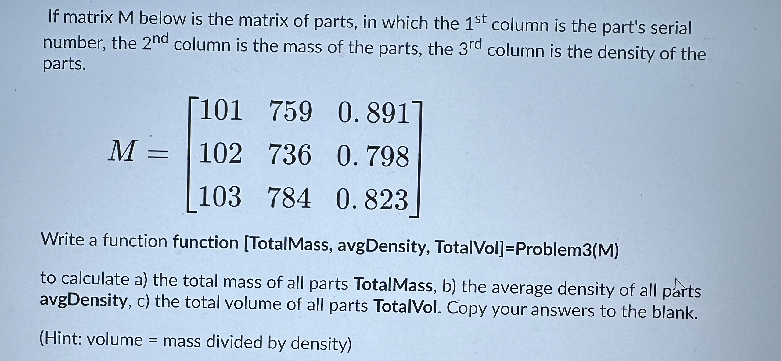 Use Matlab please help! If matrix M below is the