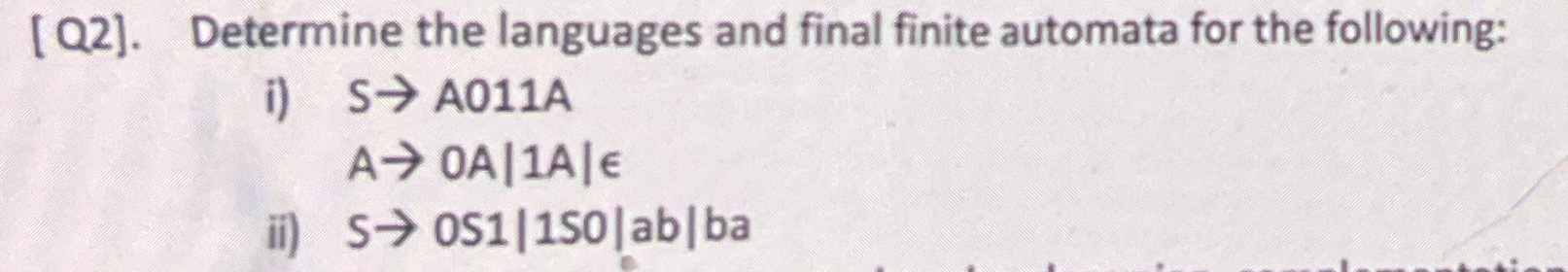 [ Q 2 ] . Determine the languages and final