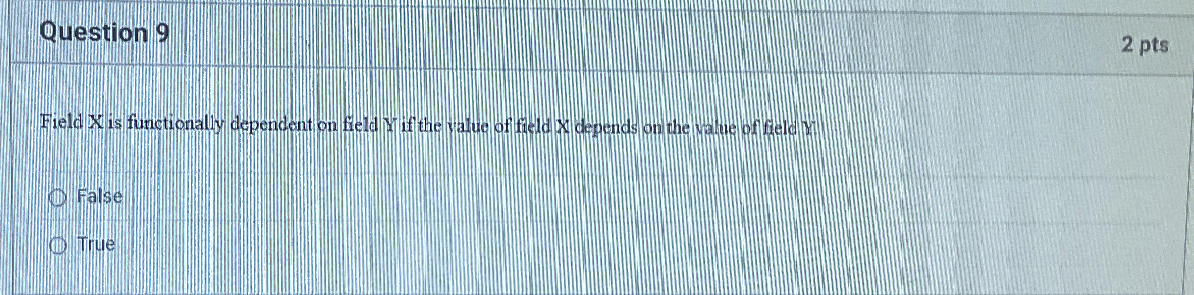 Question 9 2 pts Field X is functionally