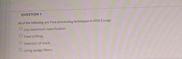 QUESTION 1 All of the following are Post -