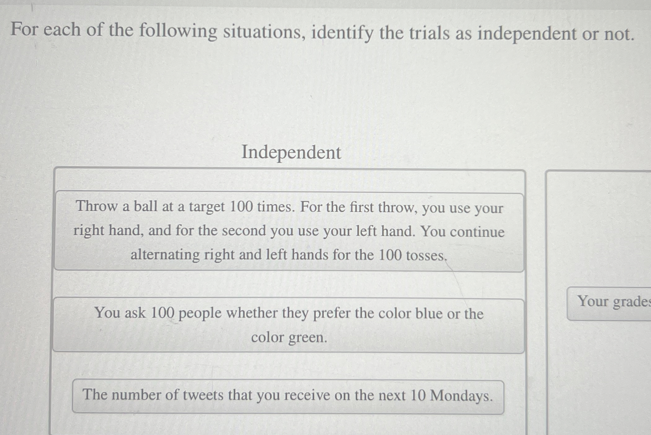 For each of the following situations, identify