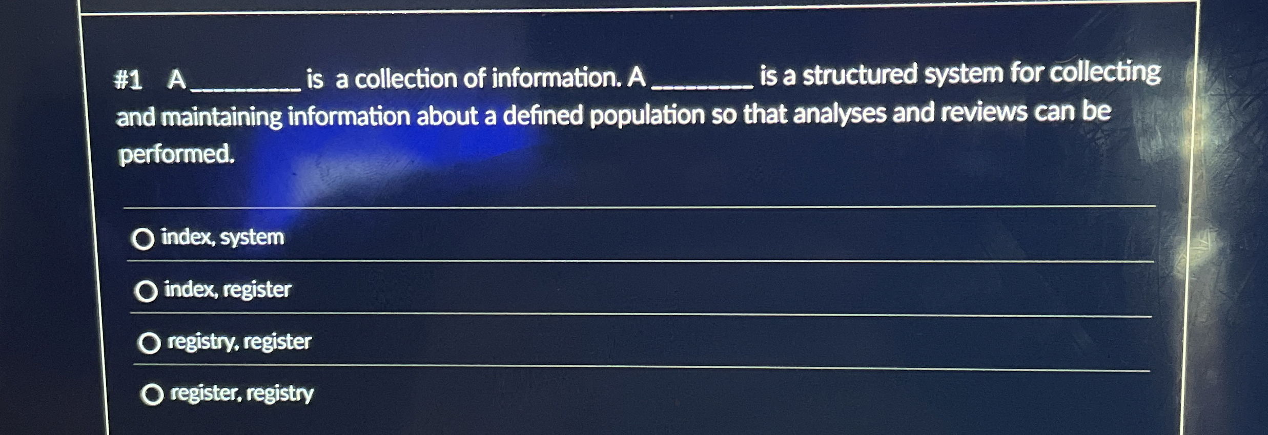 # 1 A is a collection of information. A is a