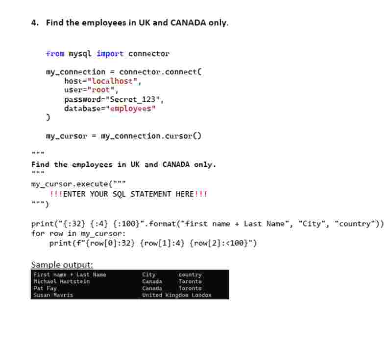4 . Find the employees in UK and CANADA only. ` `