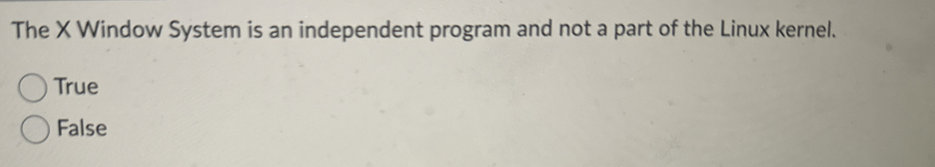 The X Window System is an independent program and