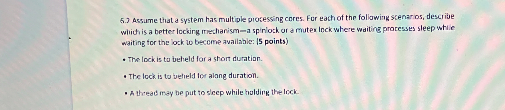 6 . 2 Assume that a system has multiple