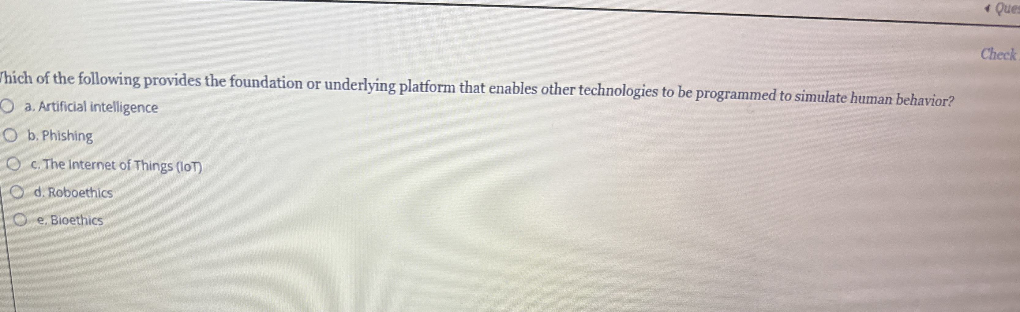 Que: hich of the following provides the