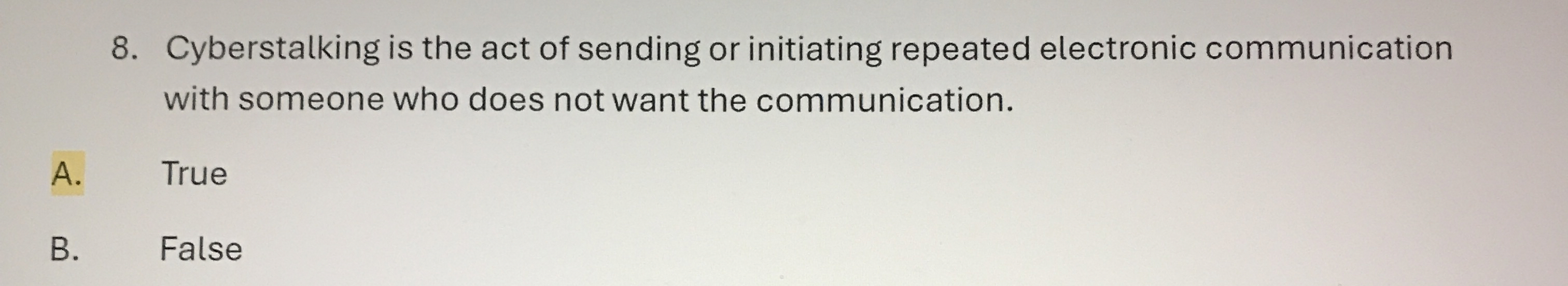 Cyberstalking is the act of sending or initiating