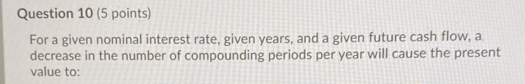 Help pls Question 10 (5 points) For a given