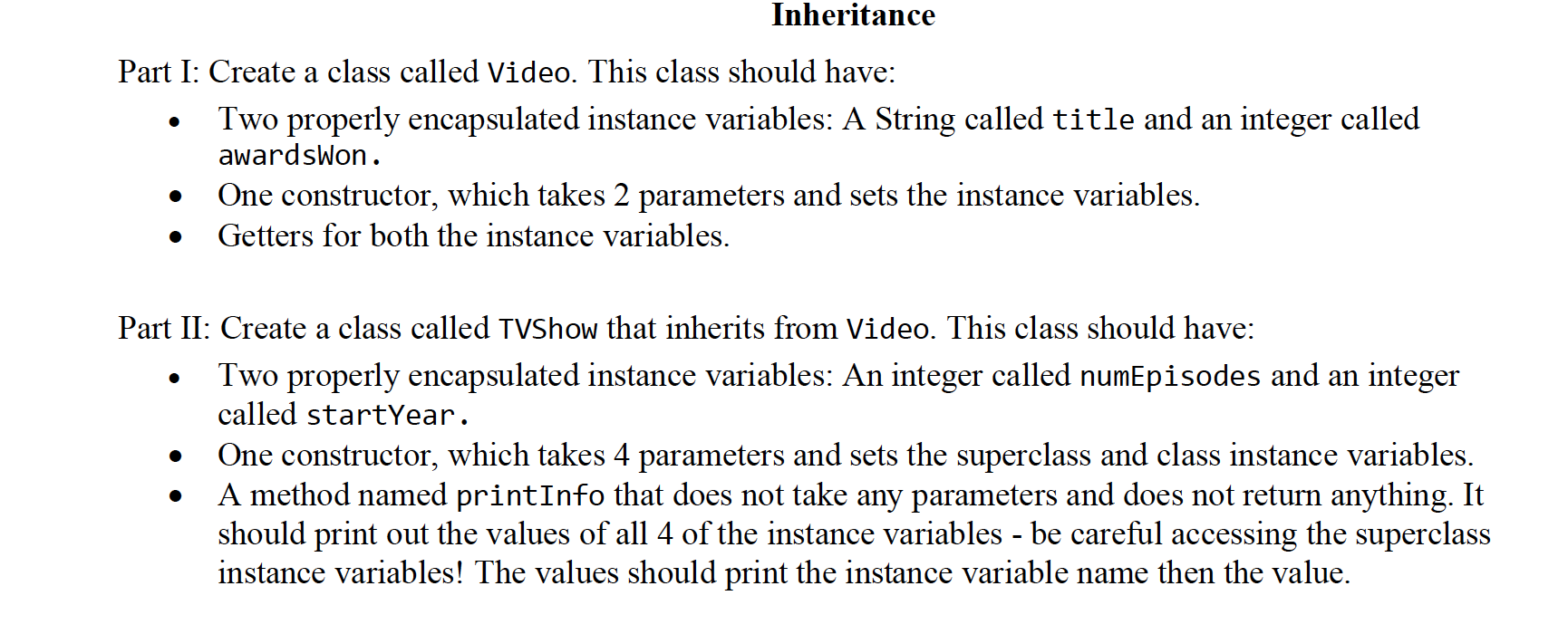 Inheritance Part I: Create a class called Video.