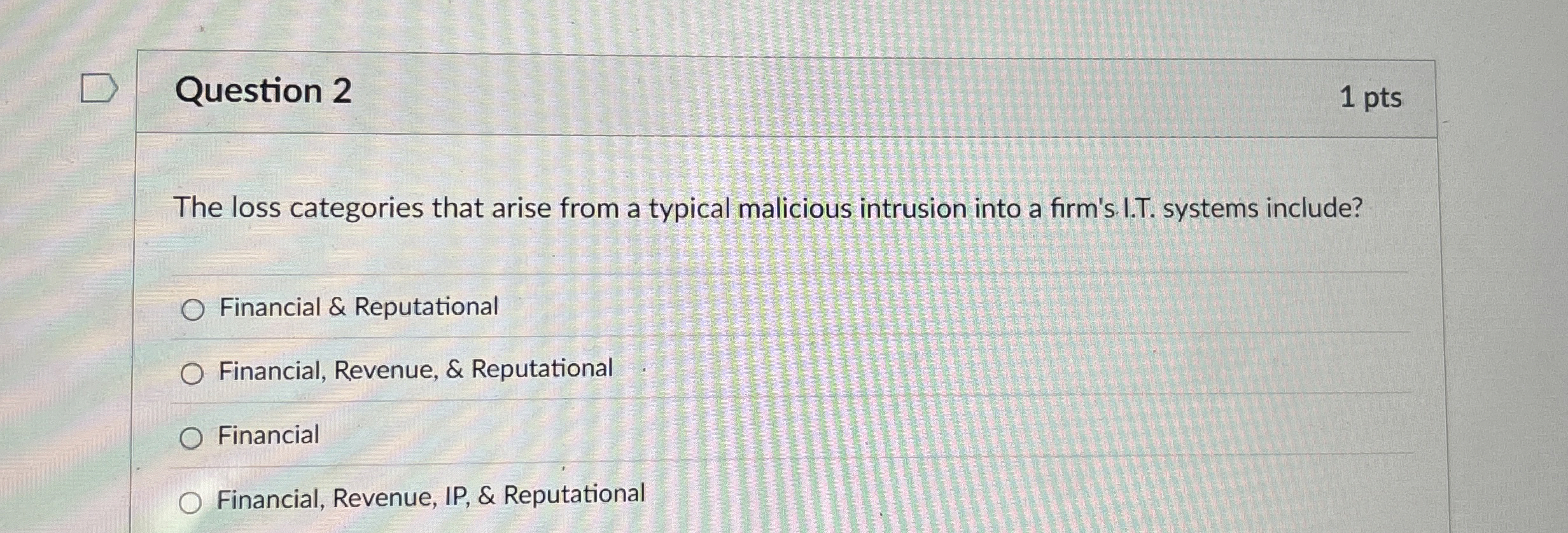 Question 2 The loss categories that arise from a