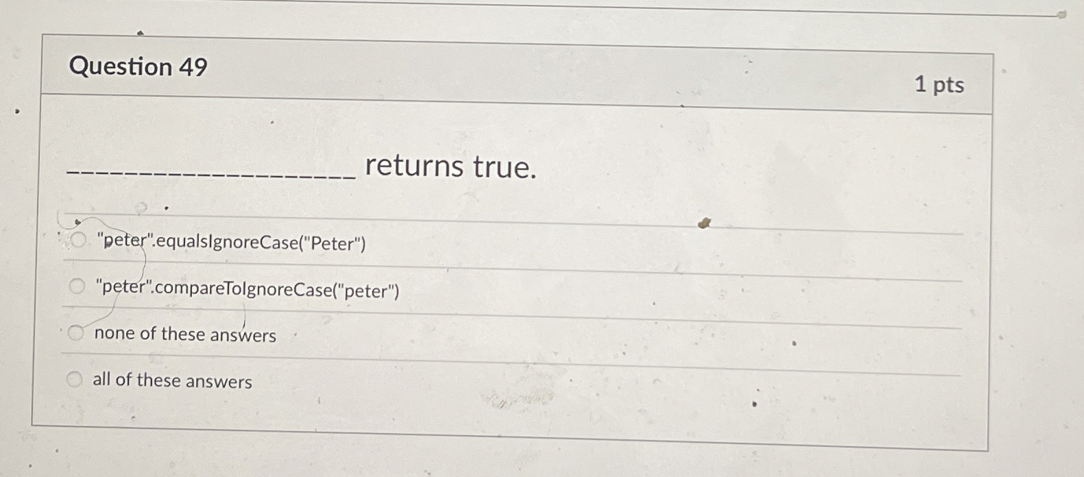 Question 4 9 1 pts returns true.