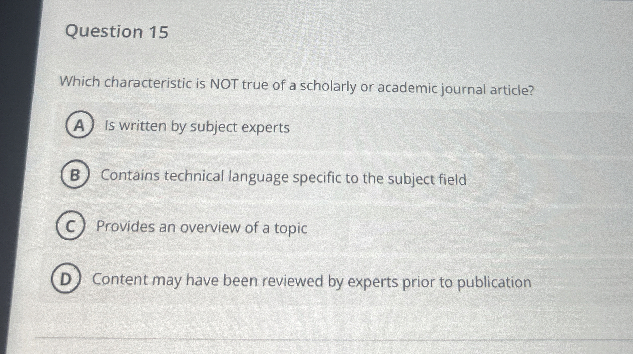 Question 1 5 Which characteristic is NOT true of