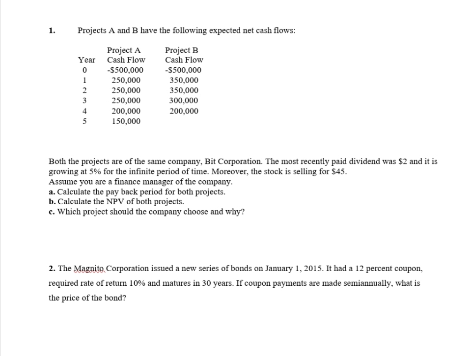 do not do it on Excel please 1. Projects A and B