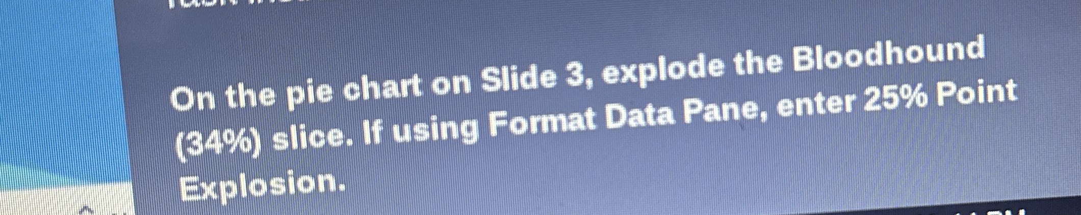 On the pie chart on Slide 3 , explode the