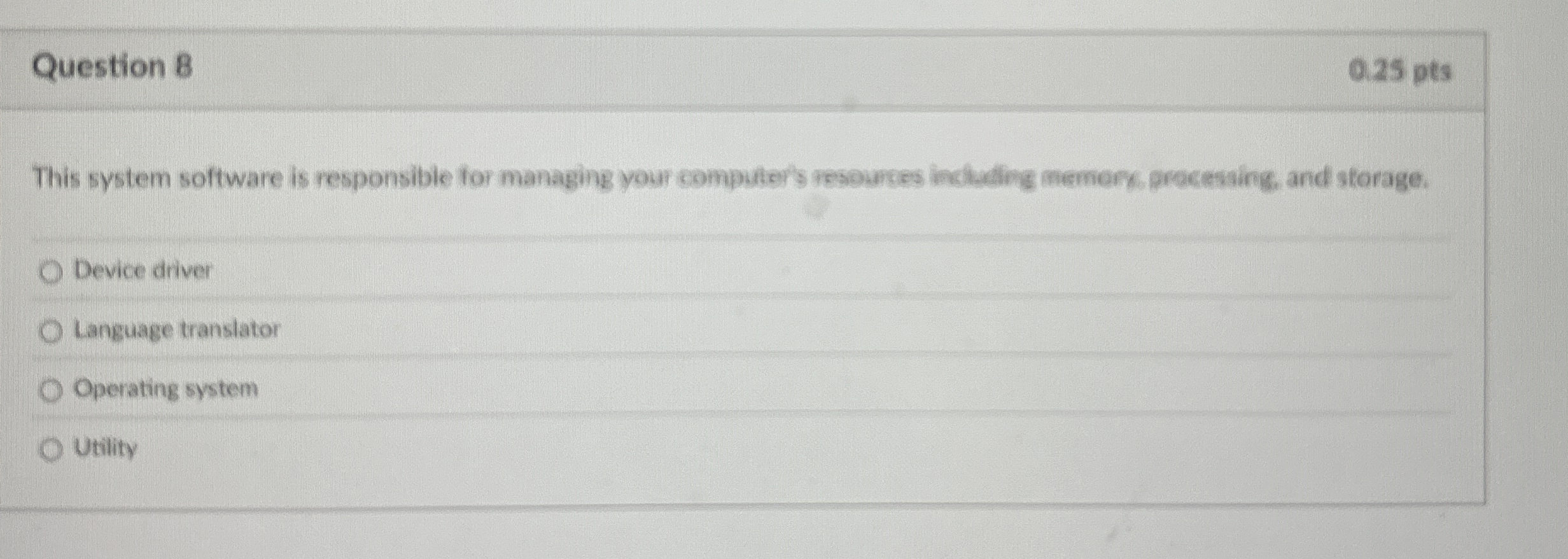 Question 8 This system software is responsible