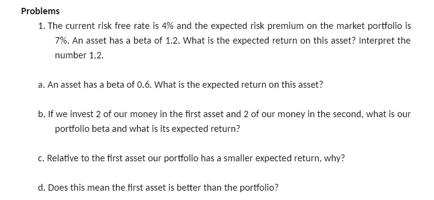 Problems 1. The current risk free rate is 4% and