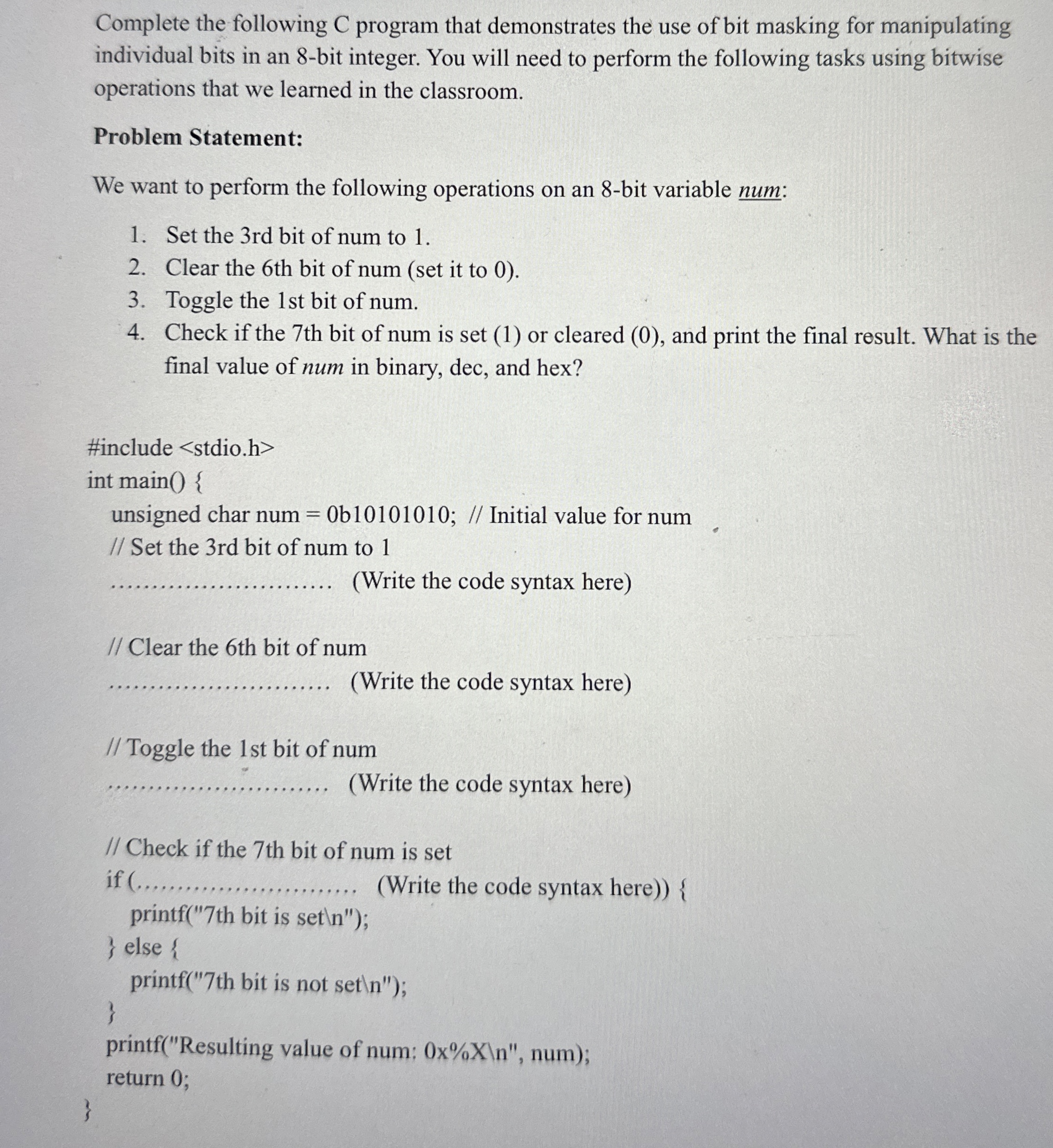 Complete the following C program that