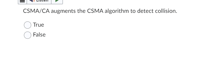 CSMA / CA augments the CSMA algorithm to detect