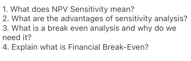 1. What does NPV Sensitivity mean? 2. What are
