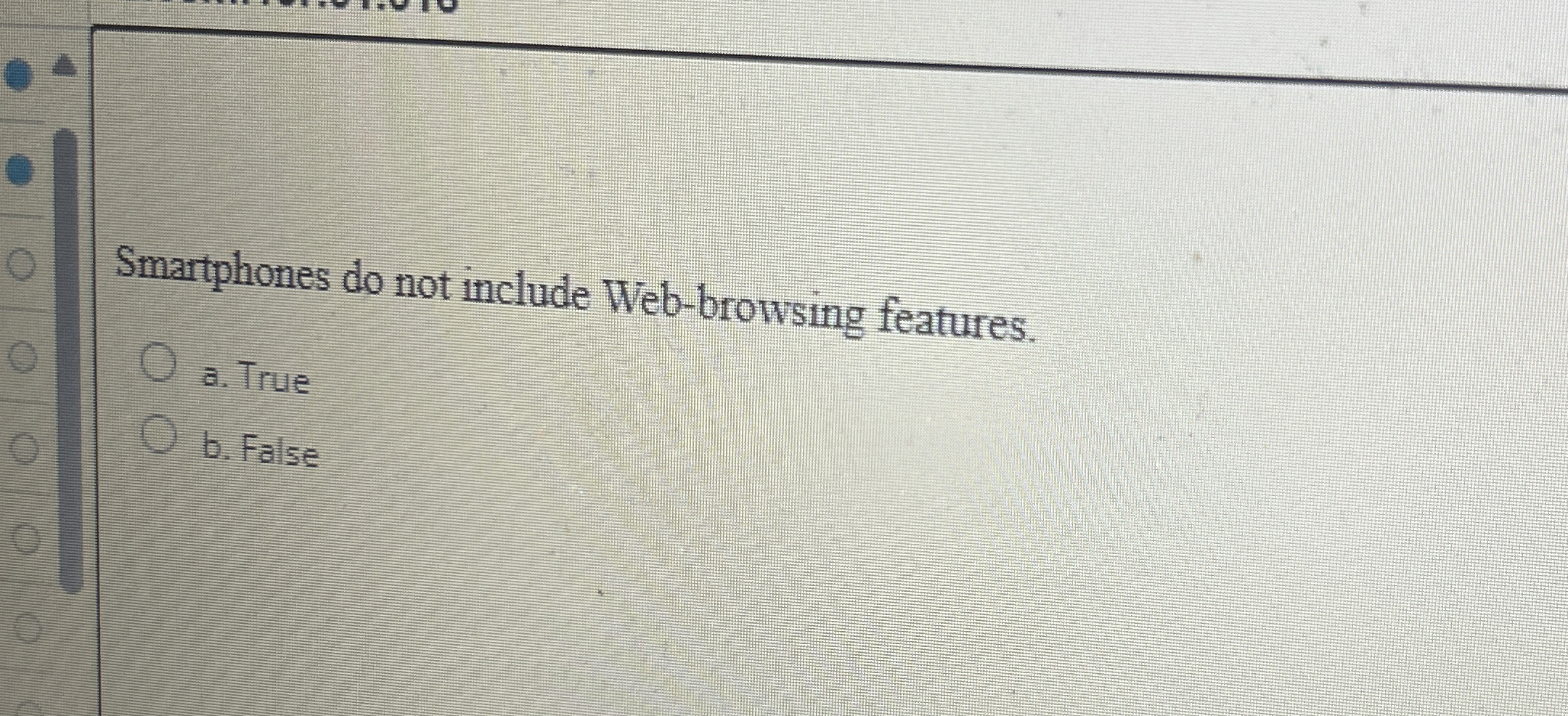 Smartphones do not include Web - browsing