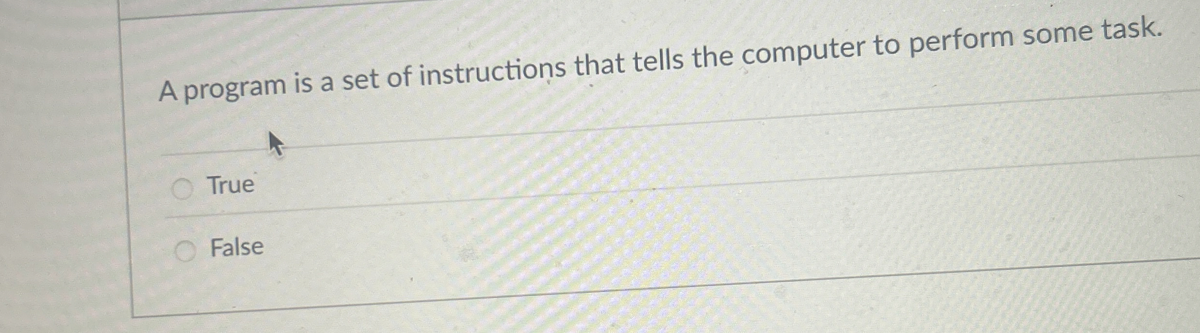 A program is a set of instructions that tells the